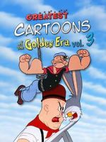 Watch Greatest Cartoons of the Golden Era Vol. 3 Megashare8