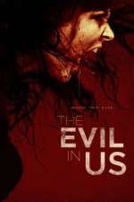 Watch The Evil in Us Megashare8