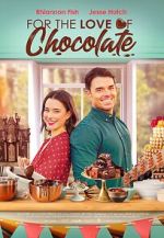 Watch For the Love of Chocolate Megashare8