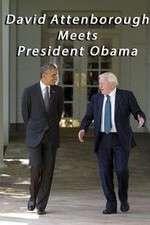 Watch David Attenborough Meets President Obama Megashare8