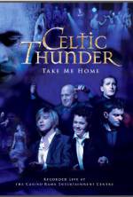 Watch Celtic Thunder: Take Me Home Megashare8