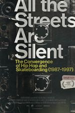 Watch All the Streets Are Silent: The Convergence of Hip Hop and Skateboarding (1987-1997) Megashare8