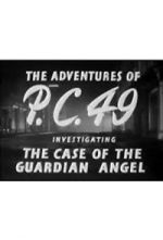 Watch The Adventures of P.C. 49: Investigating the Case of the Guardian Angel Megashare8