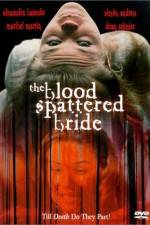 Watch The Blood Spattered Bride Megashare8