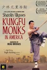 Watch Shaolin Ulysses Kungfu Monks in America Megashare8