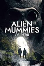 Watch Alien Mummies of Peru Megashare8