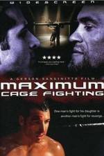Watch Maximum Cage Fighting Megashare8