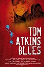 Watch Tom Atkins Blues Megashare8