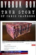 Watch Dybbuk Box: The Story of Chris Chambers Megashare8