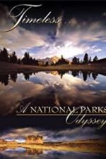 Watch Timeless: A National Parks Odyssey Megashare8