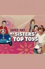 Watch James May: My Sisters\' Top Toys Megashare8