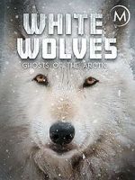 Watch White Wolves: Ghosts of the Arctic Megashare8