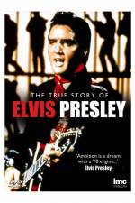 Watch Elvis Presley - The True Story of Megashare8