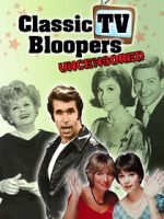 Watch Classic TV Bloopers Uncensored Megashare8
