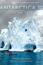 Watch Antarctica 3D: On the Edge Megashare8