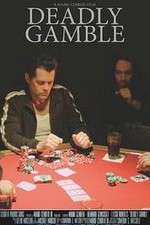 Watch Deadly Gamble Megashare8