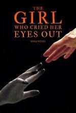 Watch The Girl Who Cried Her Eyes Out Megashare8