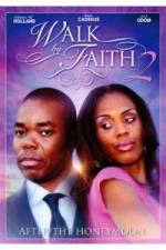 Watch Walk by Faith: After the HoneyMoon Megashare8