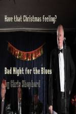 Watch Bad Night for the Blues Megashare8