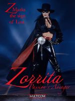 Watch Zorrita: Passion\'s Avenger Megashare8