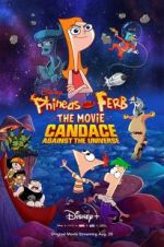 Watch Phineas and Ferb the Movie: Candace Against the Universe Megashare8
