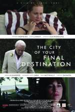 Watch The City of Your Final Destination Megashare8