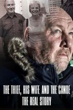 Watch The Thief, His Wife and the Canoe: The Real Story Megashare8