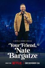 Your Friend, Nate Bargatze (TV Special 2024) megashare8