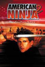 Watch American Ninja 2: The Confrontation Megashare8