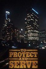 Watch To Protect and Serve Megashare8