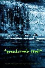 Watch Breadcrumb Trail Megashare8