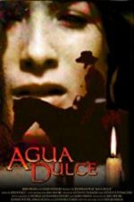 Watch Agua Dulce Megashare8