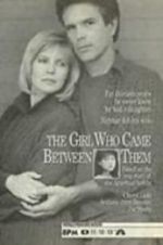 Watch The Girl Who Came Between Them Megashare8