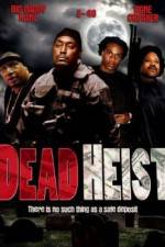 Watch Dead Heist Megashare8
