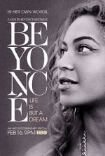 Watch Beyonc: Life Is But a Dream Megashare8