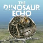 Watch The Dinosaur Echo Megashare8