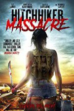 Watch Hitchhiker Massacre Megashare8