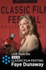 Watch Faye Dunaway: Live from the TCM Classic Film Festival Megashare8