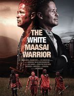 Watch The White Massai Warrior Megashare8
