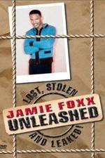 Watch Jamie Foxx Unleashed: Lost, Stolen and Leaked! Megashare8