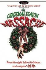 Watch The Christmas Season Massacre Megashare8