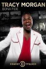 Watch Tracy Morgan: Bona Fide Megashare8