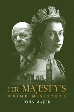 Watch Her Majesty\'s Prime Ministers: John Major Megashare8