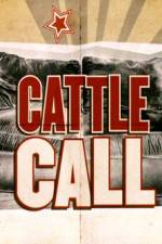 Watch Cattle Call Megashare8