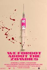 Watch We Forgot about the Zombies (Short 2022) Megashare8