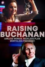 Watch Raising Buchanan Megashare8