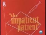 Watch The Impatient Patient (Short 1942) Megashare8
