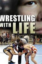 Watch Wrestling with Life Megashare8