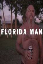 Watch Florida Man Megashare8