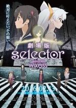 Watch Selector Destructed WIXOSS the Movie Megashare8